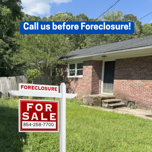 Call us before your Foreclosure, Charleston SC